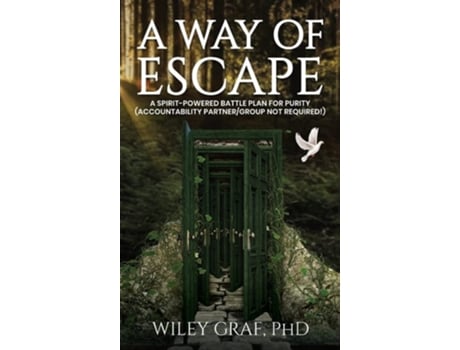 Livro A Way Of Escape A Spirit-powered Battle Plan For Purity De Wiley Graf (inglês - Capa Dura)