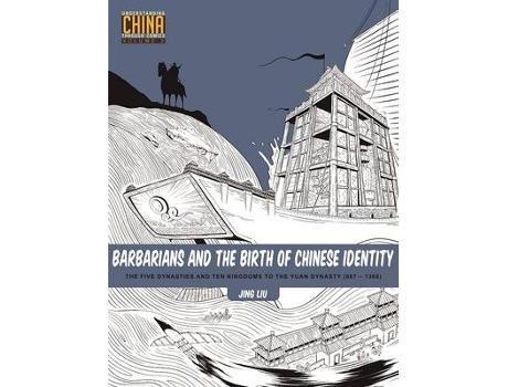 Livro barbarians and the birth of chinese identity de jing liu (inglês)