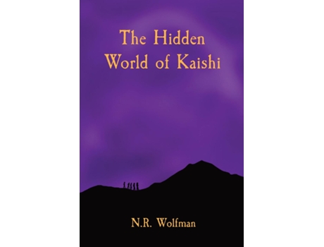 Livro The Hidden World of Kaishi de Nat R Wolfman (Inglês)