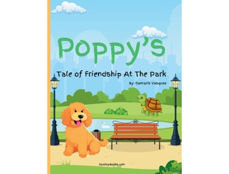 Livro Poppys Tale of Friendship At The Park de Damaris Vasquez (Inglês)