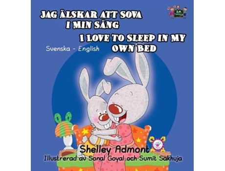 Livro I Love To Sleep In My Own Bed Swedish English Bilingual Edition De Shelley Admont E Kidkiddos Books (sueco - Capa Dura)