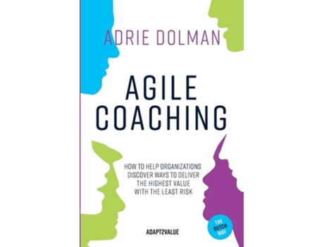 Livro Agile Coaching, The Dutch Way De Adrie Dolman (inglês)