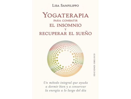 Livro Yogaterapia Para Combatir El Insomnio Y Recuperar El Sueño de Lisa Sanfilippo (Espanhol)