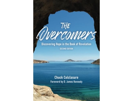 Livro The Overcomers Discovering Hope in the Book of Revelation de Chuck Colclasure (Inglês)