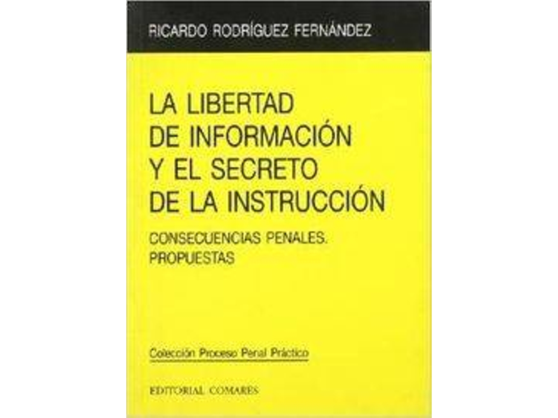 Livro La Libertad De Información Y El Secreto De La Instrucción de Ricardo Rodríguez Fernández (Espanhol)