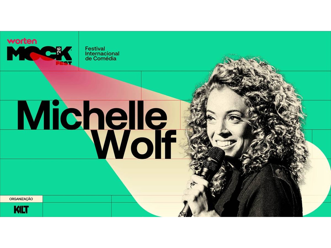 Bilhete WORTEN MOCK FEST | MICHELLE WOLF