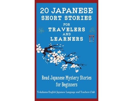 Livro 20 Japanese Short Stories For Travelers And Learners Read Japanese Mystery Stories For Beginners De Christian Tamaka Pedersen (inglês)