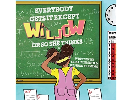 Livro Everybody Gets It Except Willow Or So She Thinks de Fleming Desiree Fleming Elisa (Inglês)