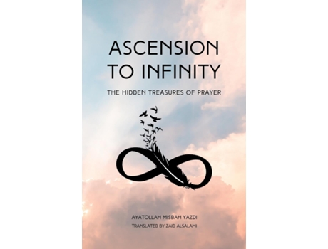 Livro Ascension to Infinity de Muhammad Taqi Misbah Yazdi (Inglês)