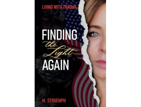 Livro Living with Trauma, Finding the Light Again de M Struemph (Inglês)
