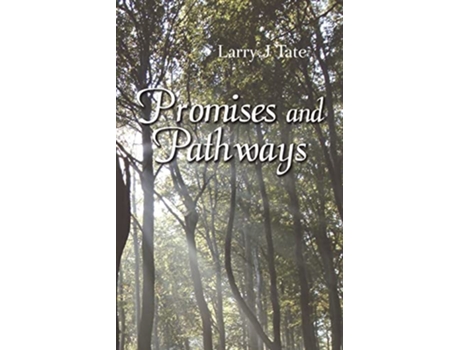 Livro Promises and Pathways Finding Your Way to Gods Promised Gifts de Larry J Tate (Inglês)