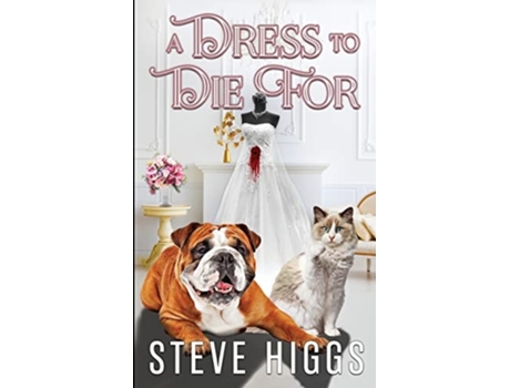 Livro A Dress To Die For De Steve Higgs (inglês)