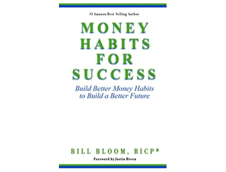 Livro Money Habits For Success Build Better Money Habits To Build A Better Future De Bill Bloom (inglês)