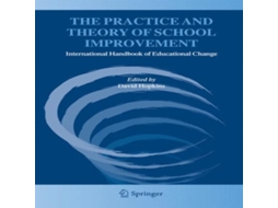 Livro The Practice and Theory of School Improvement International Handbook of Educational Change de Springer Nature BV (Inglês)