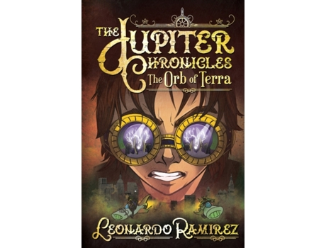 Livro The Orb of Terra (Jupiter Chronicles) Leonardo Ramirez (Inglês)