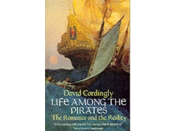 Livro Life Among The Pirates de David Cordingly (Inglês)