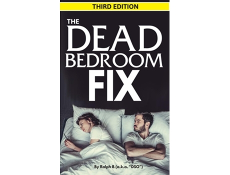 Livro The Dead Bedroom Fix - Third Edition de Ralph B DSO (Inglês)