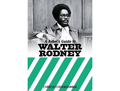 Livro A Rebels Guide to Walter Rodney de Chinedu Chukwudinma (Inglês)