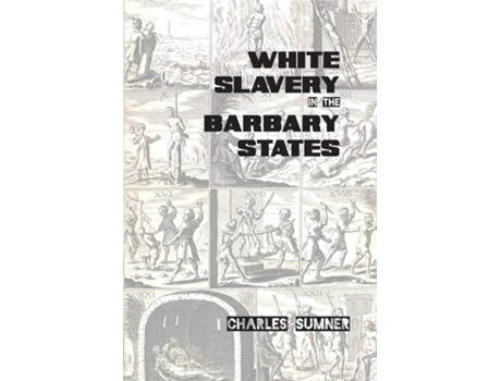 Livro White Slavery in the Barbary States de Charles Sumner (Inglês)
