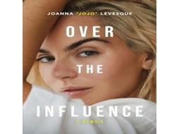 Livro Over the Influence de Joanna "JoJo" Levesque (Inglês)