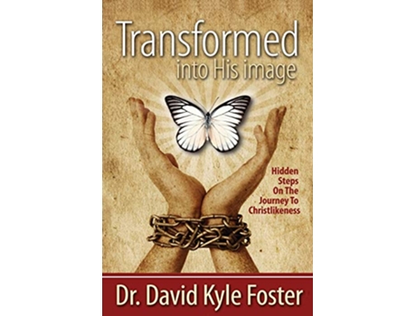 Livro Transformed Into His Image de David Kyle Foster (Inglês)