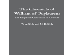 Livro The Chronicle of William of Puylaurens The Albigensian Crusade and its Aftermath de WA Sibly (Inglês)