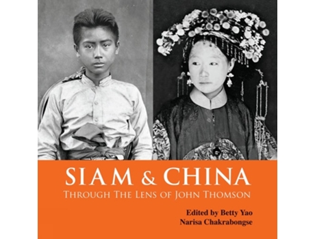 Livro Siam amp China Through the Lens of John Thomson de Yao, Betty et al. (Inglês)