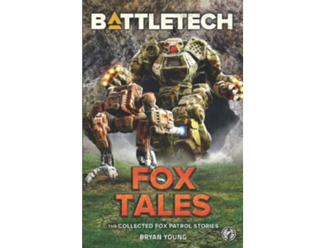 Livro BattleTech Fox Tales The Collected Fox Patrol Stories de Bryan Young (Inglês)