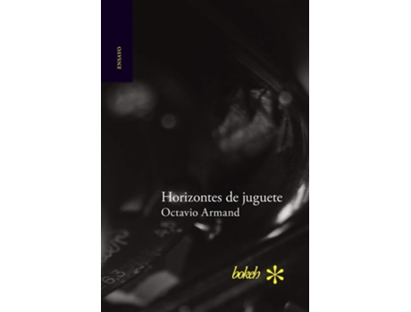 Livro Horizontes De Juguete De Octavio Armand (espanhol)