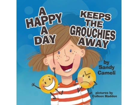 Livro A Happy A Day Keeps The Grouchies Away De Sandy Cameli (inglês)