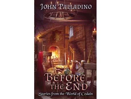 Livro Before the End Stories from the World of Cedain de John Palladino (Inglês)