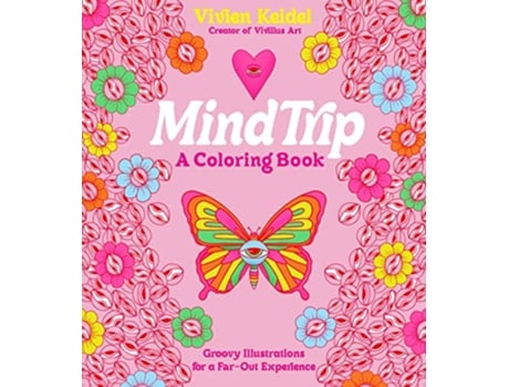 Livro Mind Trip A Coloring Book de Vivien Keidel (Inglês)