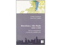 Livro Barcelona Y Sao Paulo Cara A Cara Procesos Metropolitanos A La Hora De La Globalización de Carles Fa (Espanhol)
