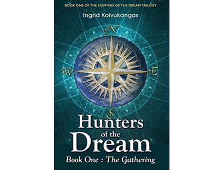 Livro Hunters Of The Dream, Book One The Gathering De Ingrid Koivukangas (inglês - Capa Dura)