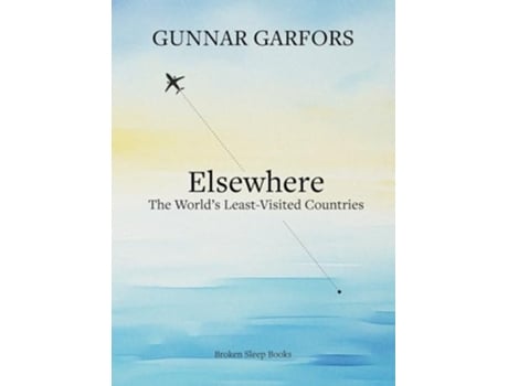 Livro Elsewhere A journey to the worlds least-visited countries de Gunnar Garfors (Inglês)