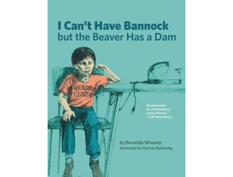 Livro I Cant Have Bannock but the Beaver Has a Dam de Bernelda Wheeler (Inglês)