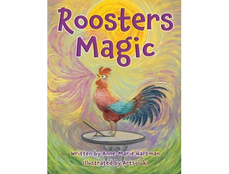 Livro Roosters Magic de Anne-Marie Hartman (Inglês)