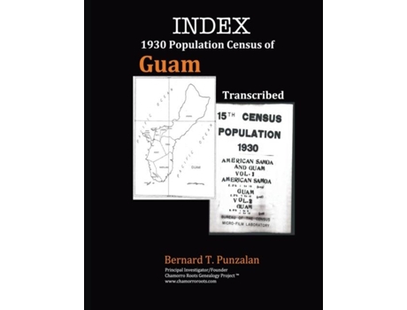 Livro Index - 1930 Population Census Of Guam Transcribed De Bernard T Punzalan (inglês)