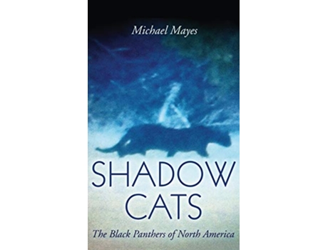 Livro SHADOW CATS The Black Panthers of North America de Michael Mayes (Inglês - Capa Dura)
