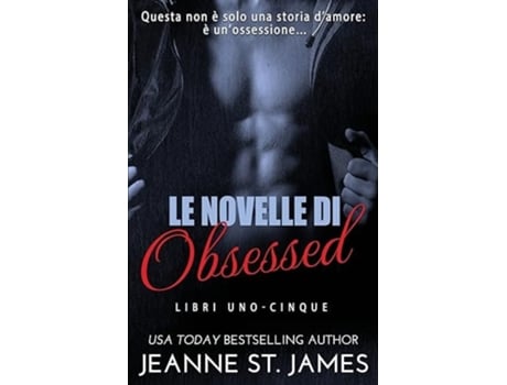 Livro La collezione di novelle Obsessed Libri 1-5 de Jeanne St James (Italiano)