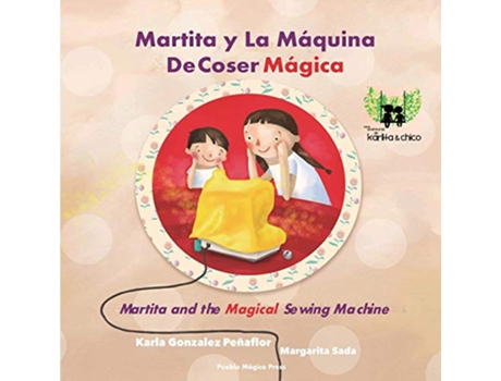 Livro Martita Y La Máquina de Coser Mágica Spanish Edition de Karla Gonzalez Penaflor (Espanhol)
