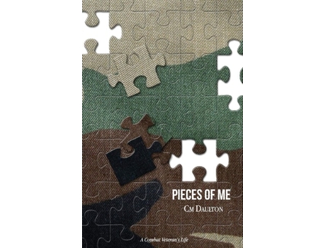 Livro Pieces Of Me A Combat Veterans Life De Charlotte M Daulton (inglês)