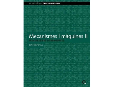 Livro Mecanismes I Maquines Ii. Transmissions DEngranat de Carles Riba Romeva (Catalão)
