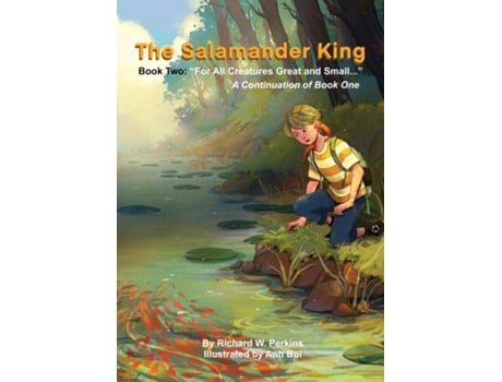 Livro The Salamander King, Book Two quotFor All Creatures Great and Small...quot de Perkins, Richard et al. (Inglês)