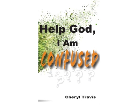 Livro Help God, I Am Confused De Cheryl Travis (inglês)