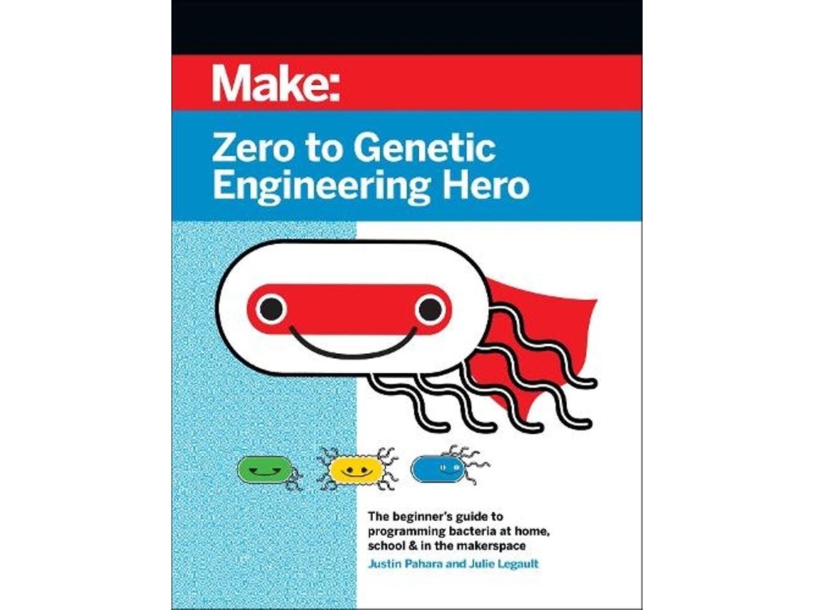 Livro Zero to Genetic Engineering Hero 2e de Justin Pahara e Julie Legault (Inglês)