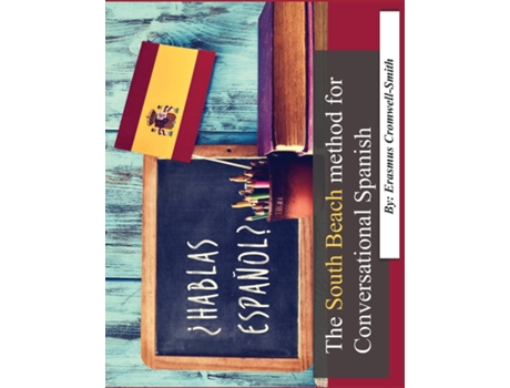 Livro The South Beach Method For Conversational Spanish De Erasmus Cromwell-smith (inglês)