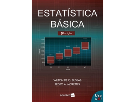 Livro Estatistica Basica - Morettin - Saraiva de PEDRO ALBERTO MORETTIN (Português do Brasil)