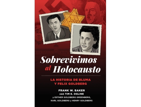 Livro Sobrevivimos al Holocausto La historia de Bluma y Felix Goldberg de Frank W Baker (Inglês)