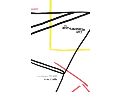 Livro The Immeasurable Fold Selected Poems 2000-2015 De Luke Kurtis (inglês)